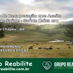 Clínica de Recuperação Saúde Caixa em Morro do Chapéu – BA | Cobertura 100%