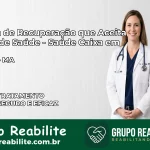 Clínica de Recuperação Saúde Caixa em Morros – MA | Cobertura 100%