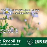 Clínica de Recuperação Saúde Caixa em Mossâmedes – GO | Cobertura 100%