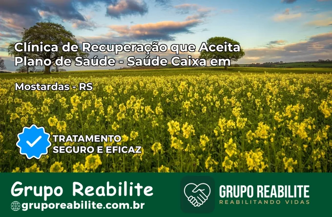 Clínica de Recuperação Saúde Caixa em Mostardas – RS | Cobertura 100%