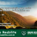 Clínica de Recuperação Saúde Caixa em Mutuípe – BA | Cobertura 100%
