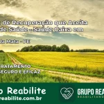 Clínica de Recuperação Saúde Caixa em Nazaré da Mata – PE | Cobertura 100%