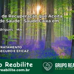Clínica de Recuperação Saúde Caixa em Nina Rodrigues – MA | Cobertura 100%