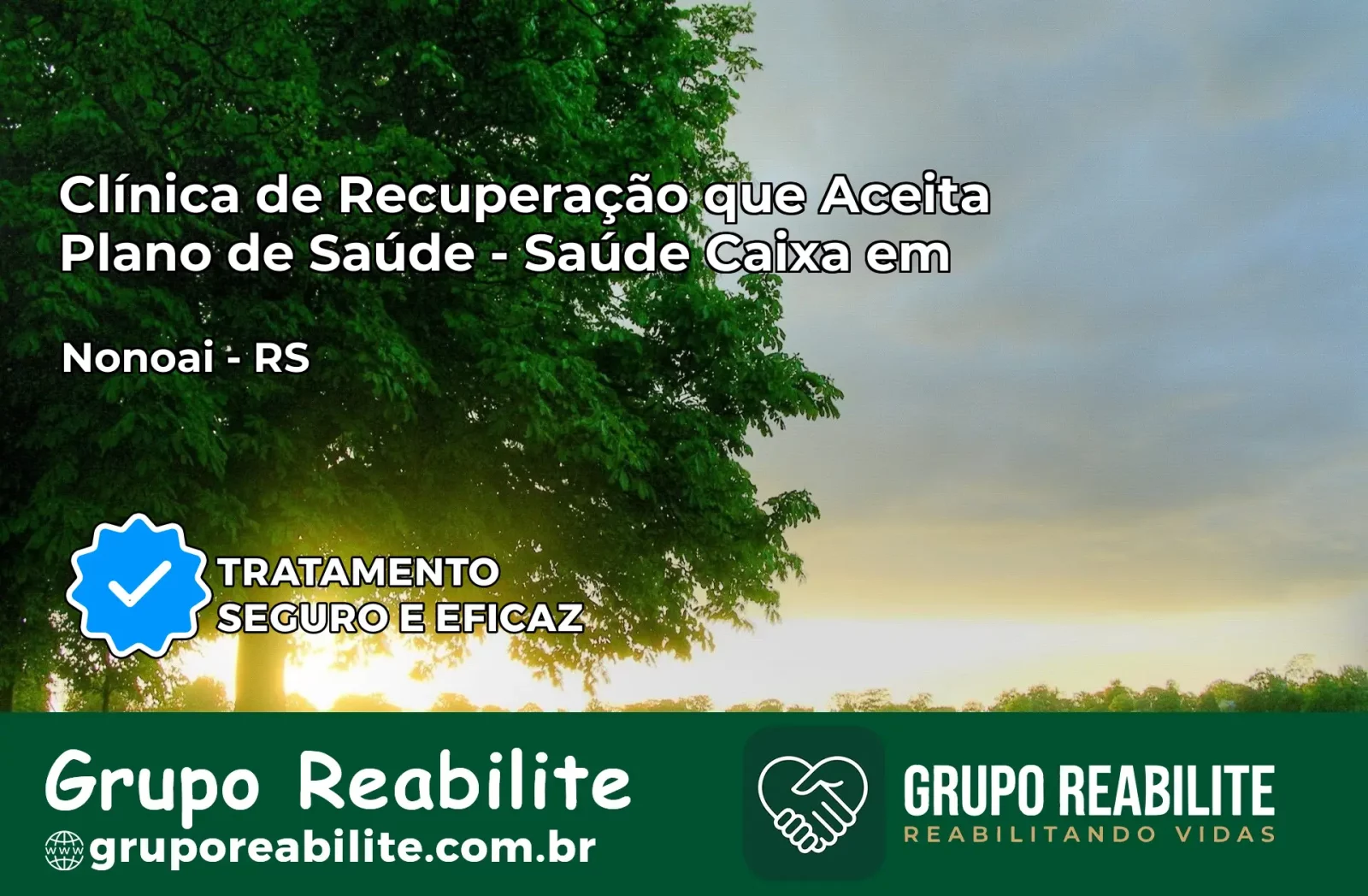 Clínica de Recuperação Saúde Caixa em Nonoai – RS | Cobertura 100%