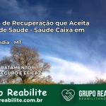 Clínica de Recuperação Saúde Caixa em Nortelândia – MT | Cobertura 100%
