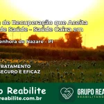Clínica de Recuperação Saúde Caixa em Nossa Senhora de Nazaré – PI | Cobertura 100%