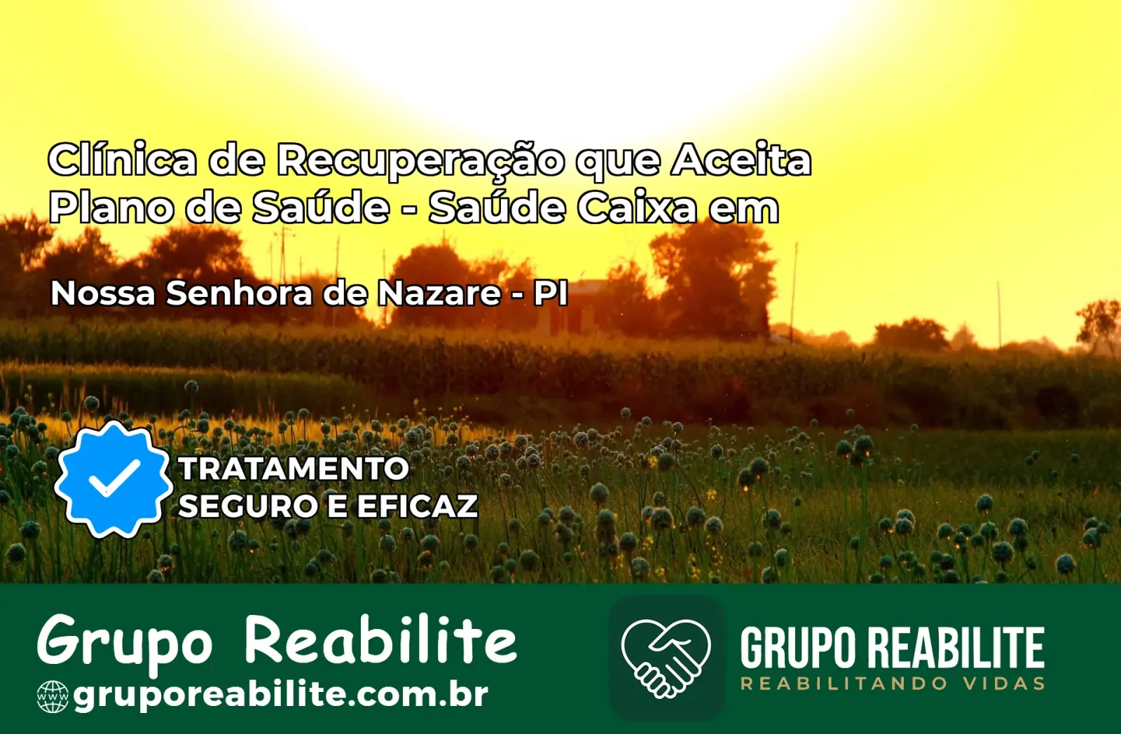 Clínica de Recuperação Saúde Caixa em Nossa Senhora de Nazaré – PI | Cobertura 100%