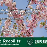 Clínica de Recuperação Saúde Caixa em Nossa Senhora dos Remédios – PI | Cobertura 100%