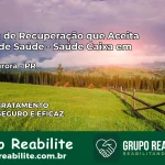 Clínica de Recuperação Saúde Caixa em Nova Aurora – PR | Cobertura 100%