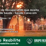 Clínica de Recuperação Saúde Caixa em Nova Erechim – SC | Cobertura 100%