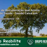 Clínica de Recuperação Saúde Caixa em Nova Independência – SP | Cobertura 100%