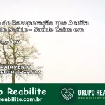 Clínica de Recuperação Saúde Caixa em Nova Soure – BA | Cobertura 100%