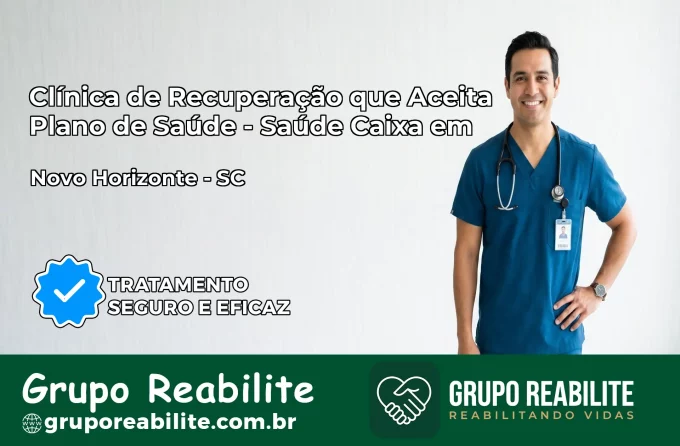 Clínica de Recuperação Saúde Caixa em Novo Horizonte – SC | Cobertura 100%