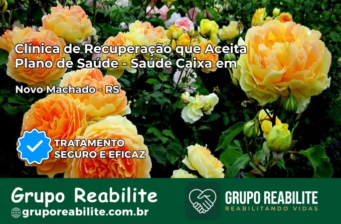 Clínica de Recuperação Saúde Caixa em Novo Machado – RS | Cobertura 100%