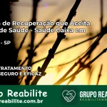 Clínica de Recuperação Saúde Caixa em Olímpia – SP | Cobertura 100%