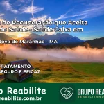 Clínica de Recuperação Saúde Caixa em Olinda Nova do Maranhão – MA | Cobertura 100%