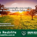 Clínica de Recuperação Saúde Caixa em Orós – CE | Cobertura 100%