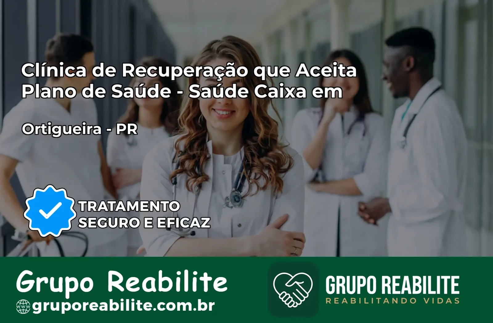 Clínica de Recuperação Saúde Caixa em Ortigueira – PR | Cobertura 100%