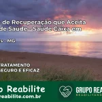 Clínica de Recuperação Saúde Caixa em Paineiras – MG | Cobertura 100%