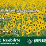 Clínica de Recuperação Saúde Caixa em Palmeirândia – MA | Cobertura 100%