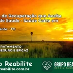 Clínica de Recuperação Saúde Caixa em Palmeirante – TO | Cobertura 100%