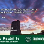 Clínica de Recuperação Saúde Caixa em Palmital – SP | Cobertura 100%
