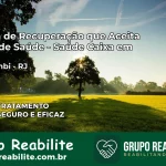 Clínica de Recuperação Saúde Caixa em Paracambi – RJ | Cobertura 100%