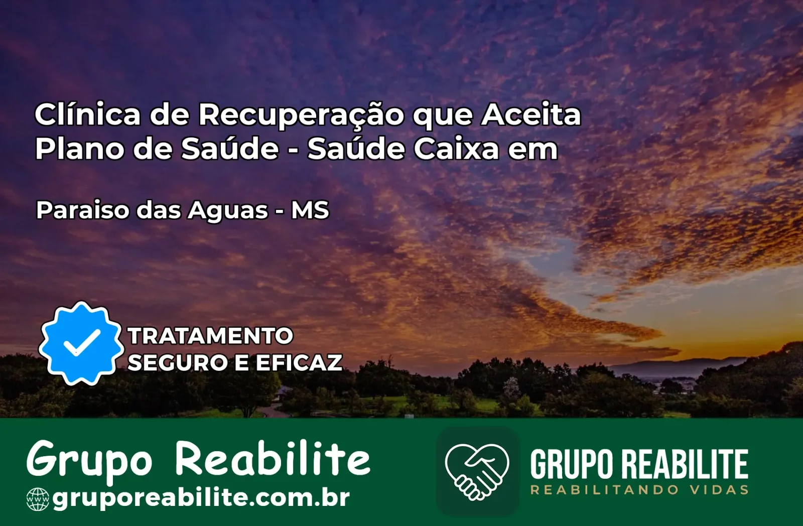Clínica de Recuperação Saúde Caixa em Paraíso das Águas – MS | Cobertura 100%