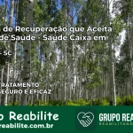 Clínica de Recuperação Saúde Caixa em Paraíso – SC | Cobertura 100%