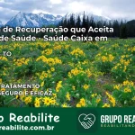 Clínica de Recuperação Saúde Caixa em Paranã – TO | Cobertura 100%