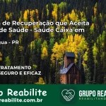 Clínica de Recuperação Saúde Caixa em Paranaguá – PR | Cobertura 100%