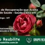Clínica de Recuperação Saúde Caixa em Paranatinga – MT | Cobertura 100%