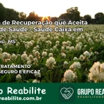 Clínica de Recuperação Saúde Caixa em Paranhos – MS | Cobertura 100%