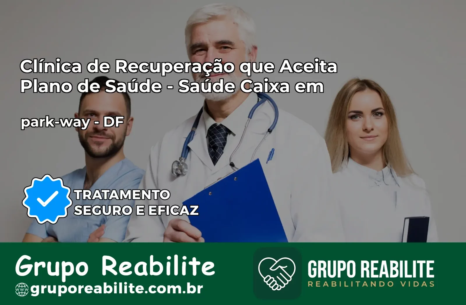 Clínica de Recuperação Saúde Caixa em park-way – DF | Cobertura 100%