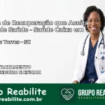 Clínica de Recuperação Saúde Caixa em Passo de Torres – SC | Cobertura 100%