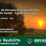 Clínica de Recuperação Saúde Caixa em Patos de Minas – MG | Cobertura 100%