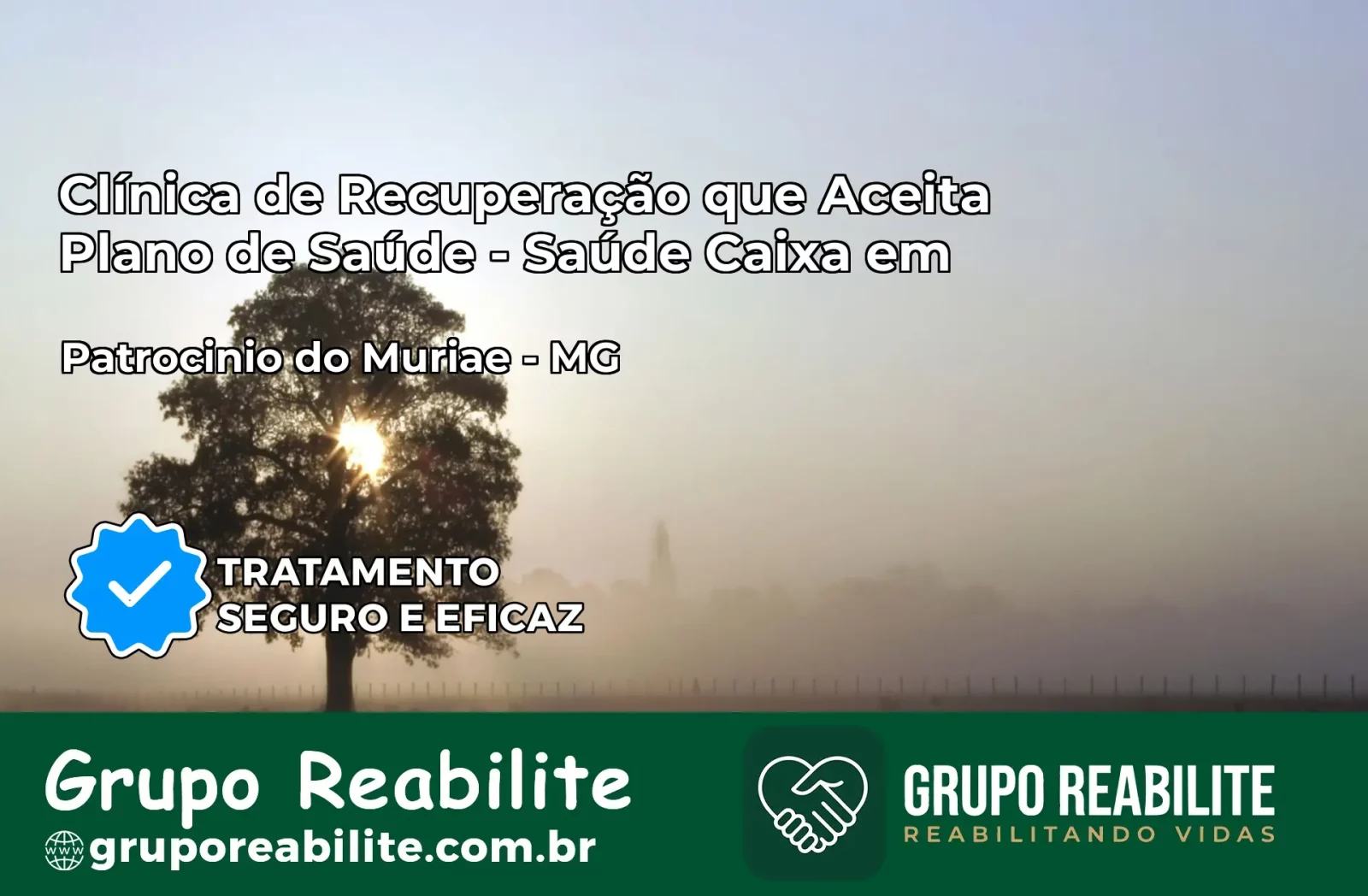 Clínica de Recuperação Saúde Caixa em Patrocínio do Muriaé – MG | Cobertura 100%