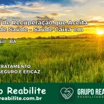 Clínica de Recuperação Saúde Caixa em Pau Brasil – BA | Cobertura 100%