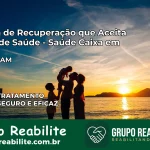 Clínica de Recuperação Saúde Caixa em Pauini – AM | Cobertura 100%