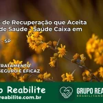 Clínica de Recuperação Saúde Caixa em Paulínia – SP | Cobertura 100%