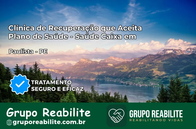Clínica de Recuperação Saúde Caixa em Paulista – PE | Cobertura 100%