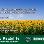 Clínica de Recuperação Saúde Caixa em Paulo Lopes – SC | Cobertura 100%