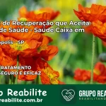 Clínica de Recuperação Saúde Caixa em Pedranópolis – SP | Cobertura 100%
