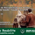 Clínica de Recuperação Saúde Caixa em Pedrão – BA | Cobertura 100%