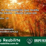 Clínica de Recuperação Saúde Caixa em Pedregulho – SP | Cobertura 100%