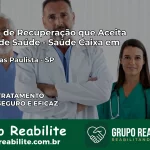 Clínica de Recuperação Saúde Caixa em Pedrinhas Paulista – SP | Cobertura 100%
