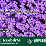 Clínica de Recuperação Saúde Caixa em Pedro Laurentino – PI | Cobertura 100%