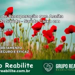 Clínica de Recuperação Saúde Caixa em Penaforte – CE | Cobertura 100%