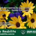 Clínica de Recuperação Saúde Caixa em Pereiras – SP | Cobertura 100%