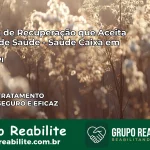 Clínica de Recuperação Saúde Caixa em Picos – PI | Cobertura 100%